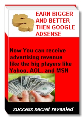Product picture Earn Bigger and Better than Google AdSense